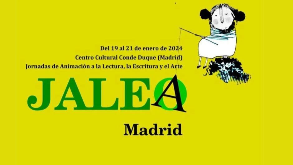 📅 JALEA '24:  las Jornadas de Animación a la Lectura, la Escritura y el Arte visitan Madrid